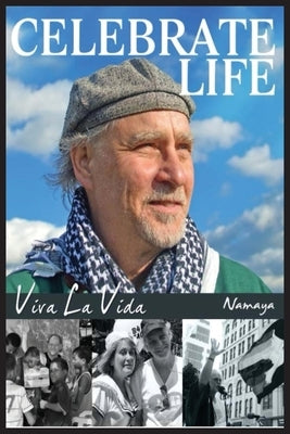 Celebrate Life!: Viva La Vida! by Namaya