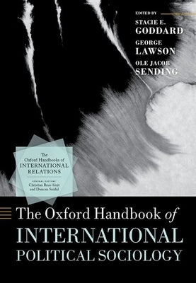 The Oxford Handbook of International Political Sociology by Goddard, Stacie E.