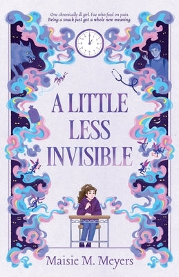 A Little Less Invisible by Meyers, Maisie M.
