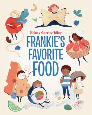Frankie's Favorite Food by Garrity-Riley, Kelsey