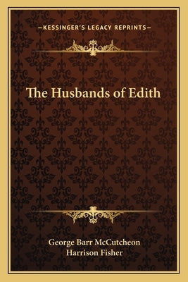 The Husbands of Edith by McCutcheon, George Barr