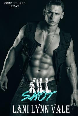 Kill Shot by Vale, Lani Lynn