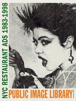 Public Image Library: NYC Restaurant Ads 1983-1998 by Igol, Nikki