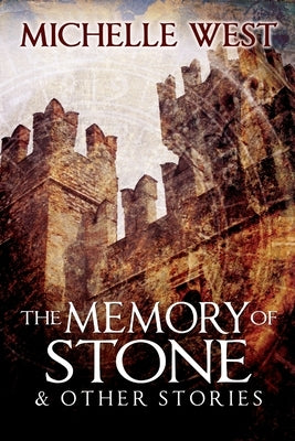 Memory of Stone and Other Stories by West, Michelle