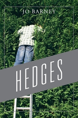 Hedges by Barney, Jo
