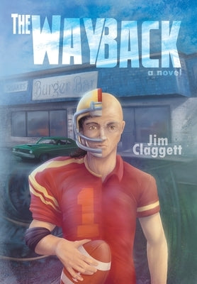 The Way Back by Claggett, Jim