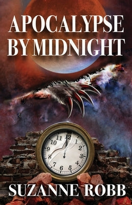 Apocalypse by Midnight by Robb, Suzanne
