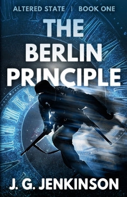 The Berlin Principle by Jenkinson, J. G.