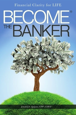 Become The Banker by Quijano, Joseph J. a.