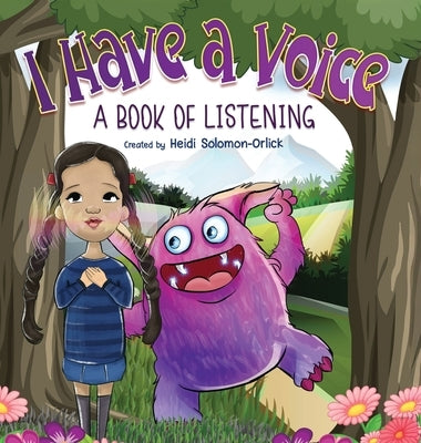 I Have A Voice: A Book of Listening by Solomon-Orlick, Heidi