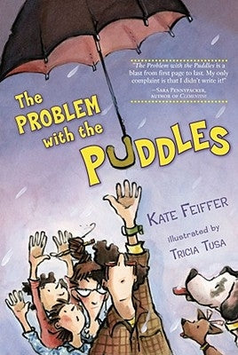 The Problem with the Puddles by Feiffer, Kate