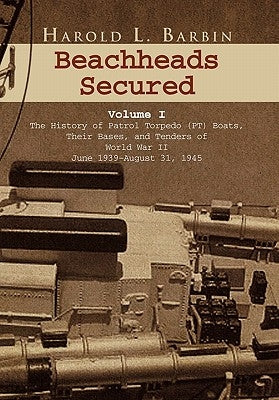 Beachheads Secured Volume I by Barbin, Harold L.