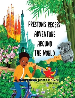 Preston's Recess Adventure Around the World by Smith, Sandra W.
