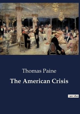 The American Crisis by Paine, Thomas