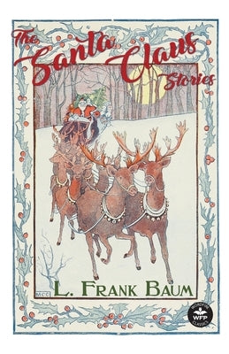 The Santa Claus Stories by Baum, L. Frank