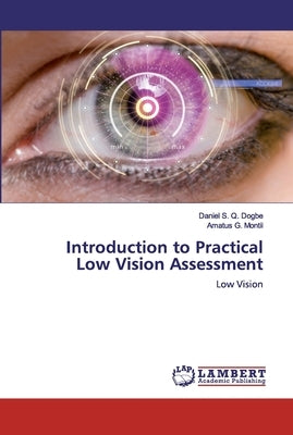 Introduction to Practical Low Vision Assessment by Dogbe, Daniel S. Q.
