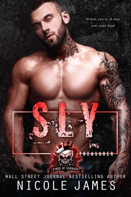 Sly: Kings of Carnage MC by James, Nicole