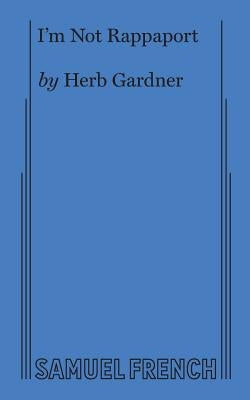 I'm Not Rappaport by Gardner, Herb
