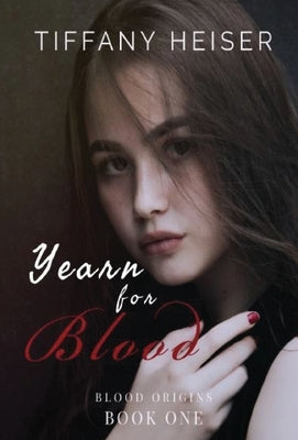 Yearn for Blood by Heiser, Tiffany