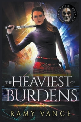 The Heaviest of Burdens by Vance, R. E.