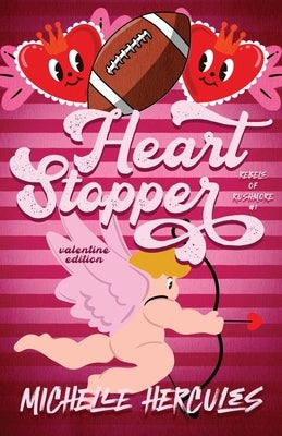 Heart Stopper: Valentine Edition by Hercules, Michelle