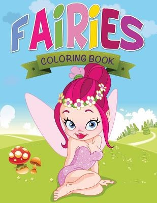 Fairies Coloring Book by Speedy Publishing LLC