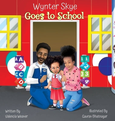Wynter Skye Goes To Daycare by Weaver, Valencia