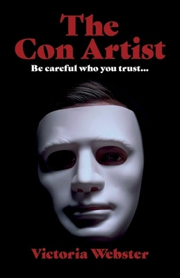 The Con Artist by Webster, Victoria