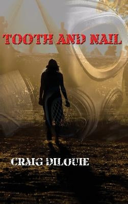 Tooth And Nail by Dilouie, Craig