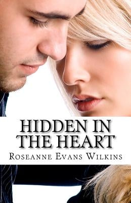 Hidden in the Heart: An LDS Novel by Wilkins, Roseanne Evans