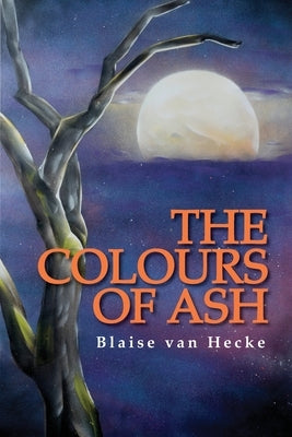 The Colours of Ash by Van Hecke, Blaise
