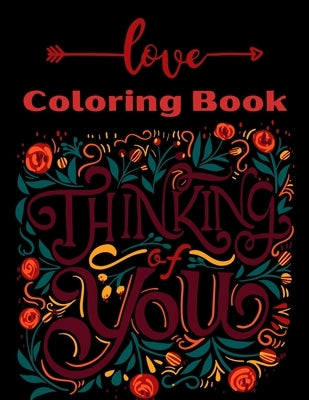 Love Coloring Book: Color and Do Fun! with this Awesome Love Coloring Book. Perfect Gift for Teens, Adults, Boys, Girls and wife In any sp by Fun, Tanzela