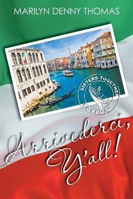 Arrivederci, Y'All! by Thomas, Marilyn Denny