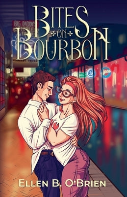 Bites on Bourbon by O'Brien, Ellen B.