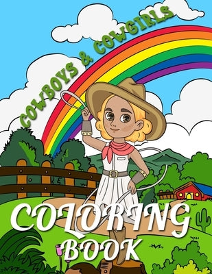 Cowboys and Cowgirls Coloring Book: The magical wood and tree scene with country man and women who classic by Friends, Nany And