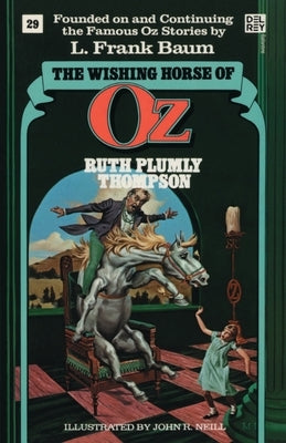 The Wishing Horse of Oz (Wonderful Oz Bookz, No 29) by Thompson, Ruth Plumly
