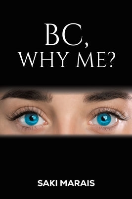 BC, Why Me? by Marais, Saki