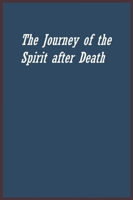 The Journey of the Spirit after Death by Imam Al-Qayyim