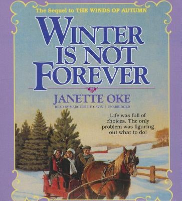 Winter Is Not Forever by Oke, Janette