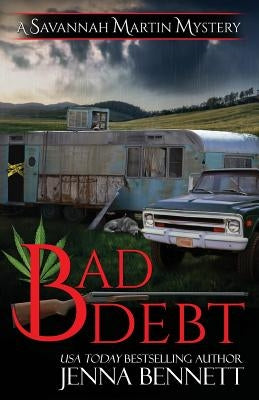 Bad Debt: A Savannah Martin Novel by Bennett, Jenna