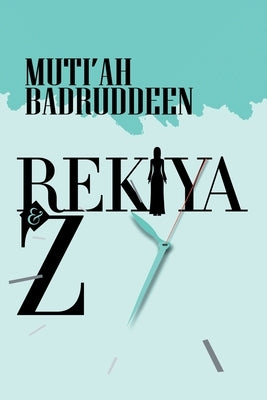 Rekiya & Z by Badruddeen, Muti'ah