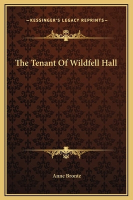 The Tenant Of Wildfell Hall by Bronte, Anne