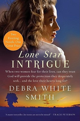 Lone Star Intrigue: Texas Heat/Texas Pursuit by Smith, Debra White