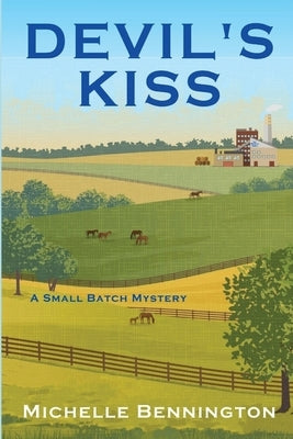 Devil's Kiss: A Small Batch Mystery by Bennington, Michelle