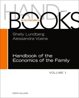 Handbook of the Economics of the Family by Lundberg, Shelly