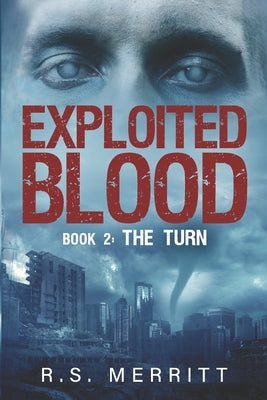 Exploited Blood: Book2: The Turn by Merritt, R. S.