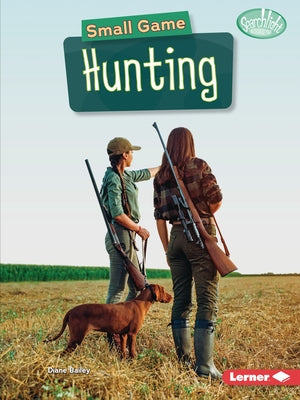 Small Game Hunting by Bailey, Diane