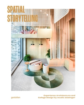 Spatial Storytelling: Experience Architecture and Collage Design by Studio Aisslinger by Gestalten