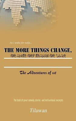 The More Things Change, the More They Remain the Same: The Adventures of Sst by Tilawan