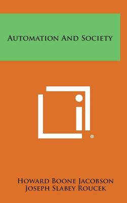 Automation and Society by Jacobson, Howard Boone